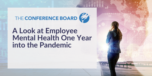 A Look at Employee Mental Health One Year Into the Pandemic